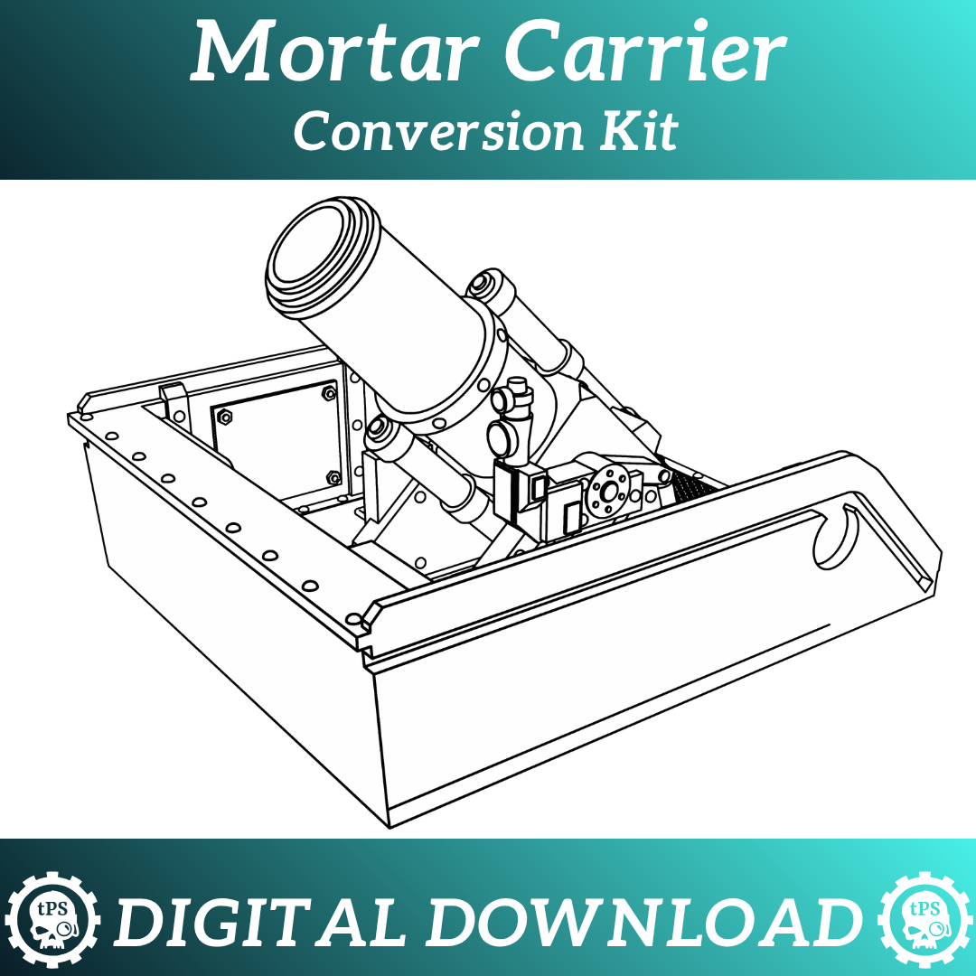 Mortar Carrier Conversion Kit - Digital Download