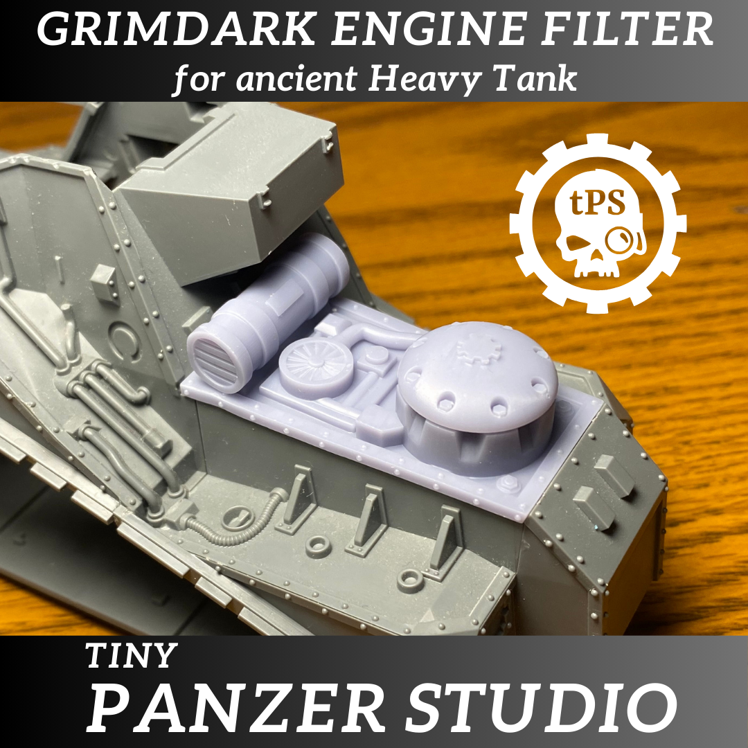 Engine Filter for Ancient Heavy Battle Tank - Digital STL files