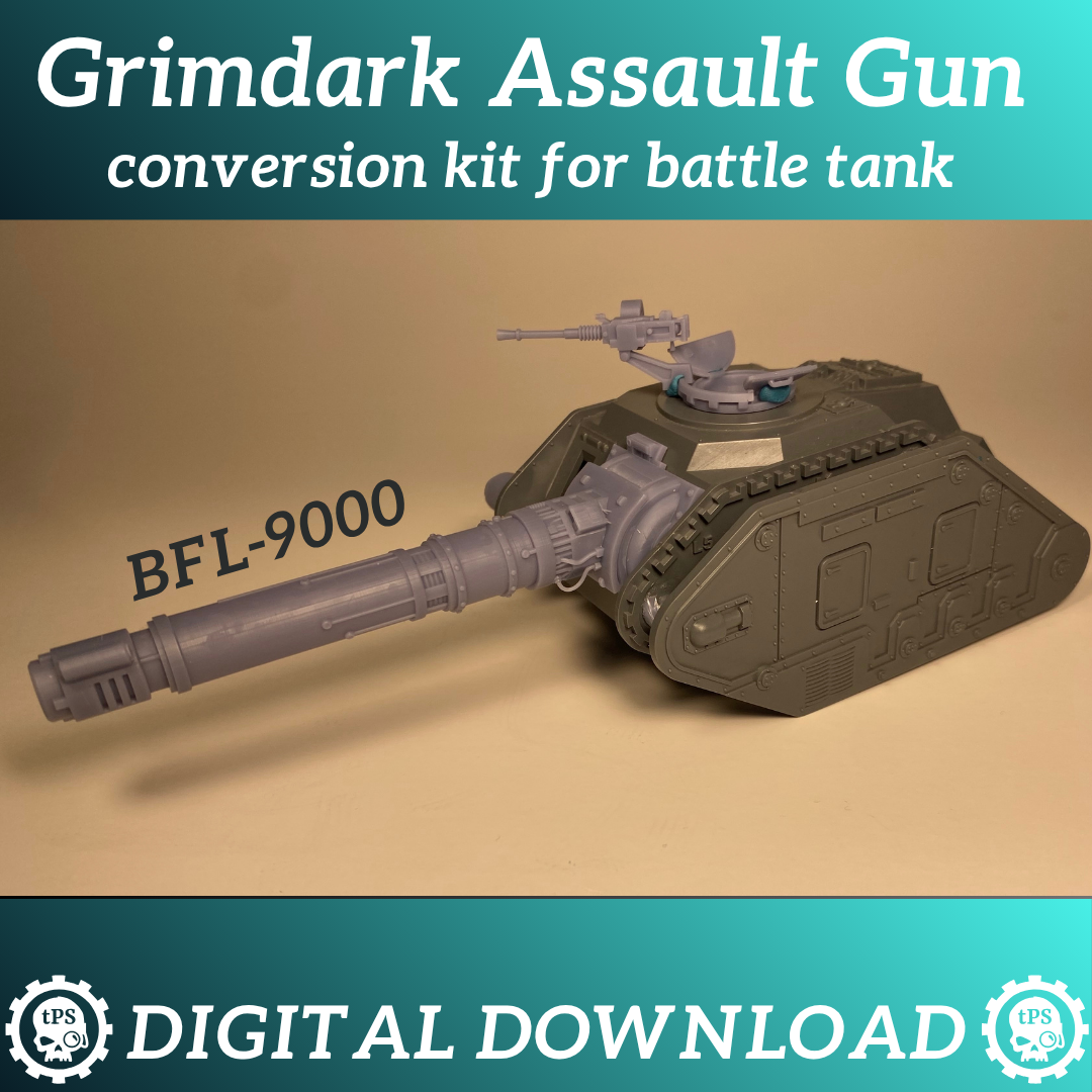 Assault Gun Conversion Kit for Grimdark Battle Tank - Digital Download