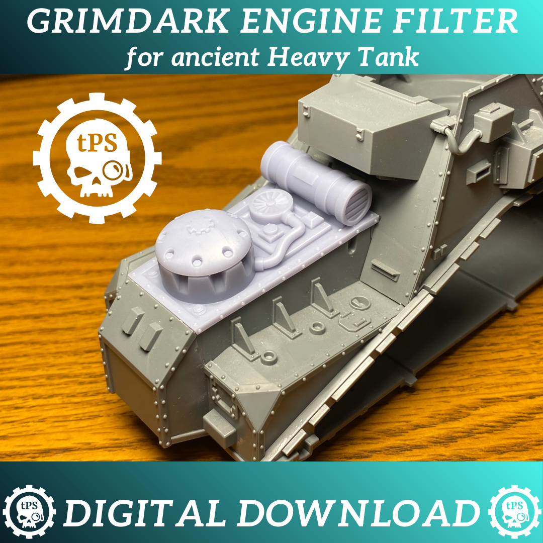 Engine Filter for Ancient Heavy Battle Tank - Digital STL files